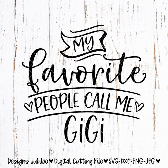 Free Free Gigi Sayings Svg SVG PNG EPS DXF File