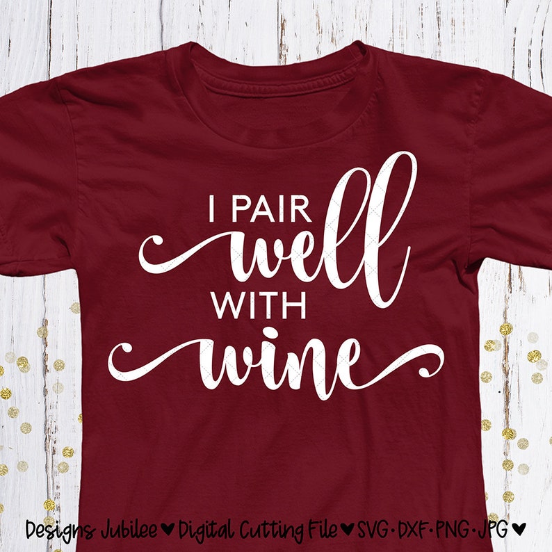 Download I Pair Well With Wine svg cut file Wine Shirt Design svg cut | Etsy