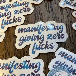 Manifesting Giving Zero F**** Vinyl Sticker // Create Your Zen // Laptop, Water Bottle, Car Decal