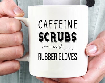 Caffeine Scrubs and Rubber Gloves Mug ~ Nurse ~ EMT ~ Doctor