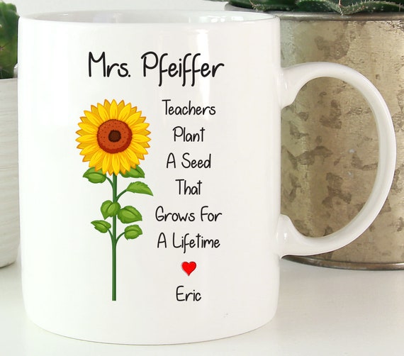 Personalized Teacher Mug ~ Teacher's Plant A Seed That Grows For A Lifetime
