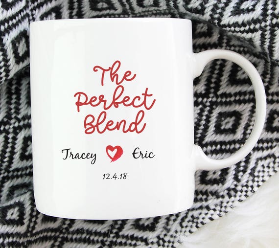 Personalized Perfect Blend Couple Coffee Mug ~ First Names and Year ~ Wedding Gift ~ Gift for Couple ~ Tea Mug ~ The Perfect Blend ~ Ceramic