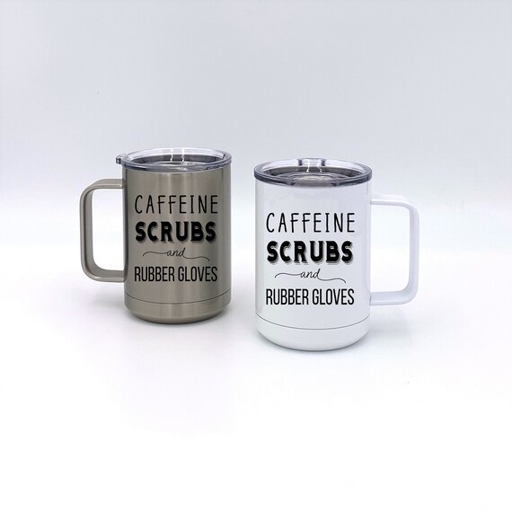 Caffeine Scrubs and Rubber Gloves Insulated Mug