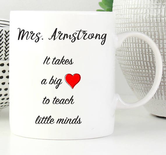 Personalized Big Heart Teacher Mug ~ It Takes a Big Heart to Teach Little Minds ~ Gift for Teacher ~ Teacher Appreciation ~ Teacher Gift