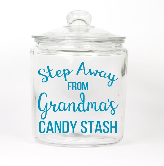 Step Away From Grandma's Candy Stash Jar ~ Choose the Word for Grandma or any Name ~