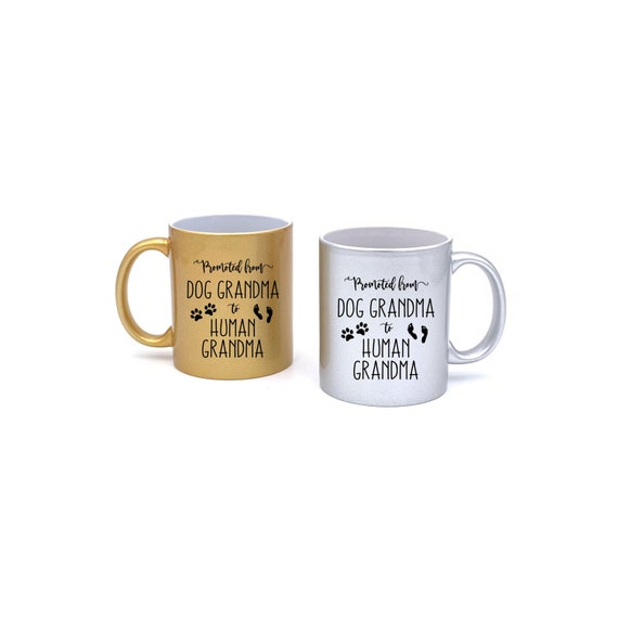 Promoted From Dog Grandma to Human Grandma Mug - Metallic Gold or Silver