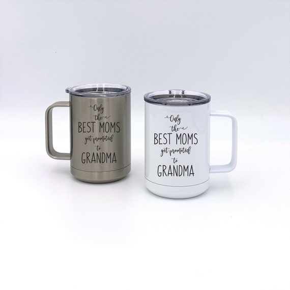Only The Best Moms Get Promoted To Grandma Insulated Mug