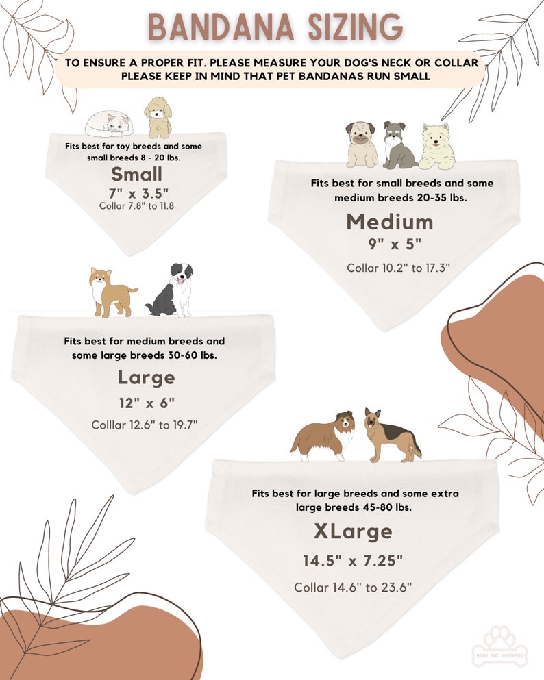May include: A guide to bandana sizing for dogs, with illustrations of different dog breeds. The chart shows the bandana size in inches, the corresponding collar size in inches, and the recommended weight range for each size. The sizes are: Small (7 x 3.5 inches, collar 7.8 to 11.8 inches, 8-20 lbs), Medium (9 x 5 inches, collar 10.2 to 17.3 inches, 20-35 lbs), Large (12 x 6 inches, collar 12.6 to 19.7 inches, 30-60 lbs), and XLarge (14.5 x 7.25 inches, collar 14.6 to 23.6 inches, 45-80 lbs).