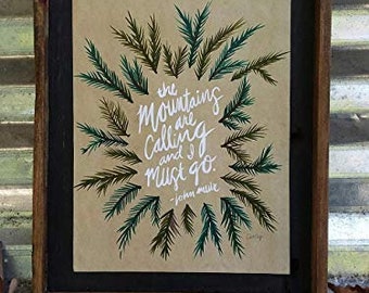 The Mountains are Calling and I Must Go - Wooden Sign