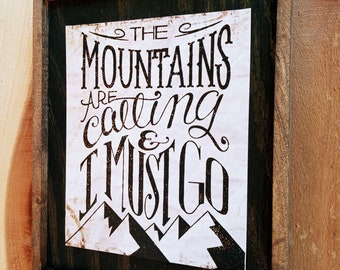 The Mountains Are Calling and I Must Go