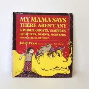 Meine Mama sagt, es sind keine Zombies, Geister, Vampire, Kreaturen, Dämonen, Monster, Teufel, Goblins oder Dinge - Judith Viorst-Child Buch
