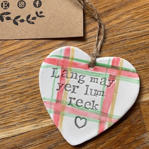 Lang may yer lum reek Tartan Heart