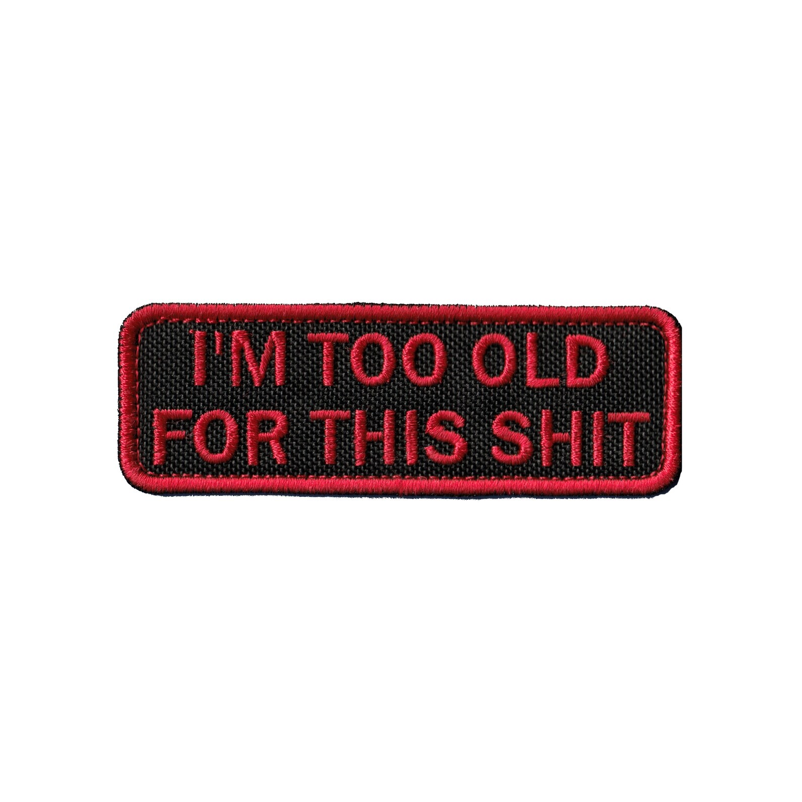 Embroidered morale PATCH I'm Too Old For This | Etsy