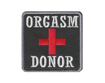 Embroidered morale PATCH "Orgasm Donor"
