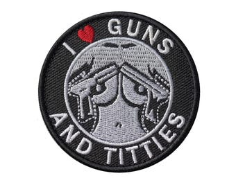 I Love Guns and Titties Embroidered Patch Tactical Morale Patch with Hook Backing - Funny Military Gun Enthusiast Badge