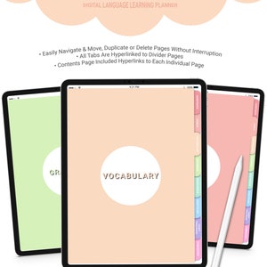 May include: Two digital tablet screens with a white stylus. The screen on the left shows a green circle with the text "GR" inside. The screen on the right shows a peach circle with the text "VOCABULARY" inside. Both screens have tabs on the right side with different coloured labels. The text "Hyper-Linked Divider Pages & Tabs" is at the top of the image. The text "DIGITAL LANGUAGE LEARNING PLANNER" is below the title. The text "FOR GOODNOTES, NOTABILITY, PDF READERS ETC." is at the bottom of the image.