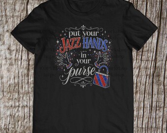 Put Your Jazz Hands In Your Purse Shirt, Funny Cheer Mom Tee, Dance Mom T-Shirt, Rhinestone Style Gift