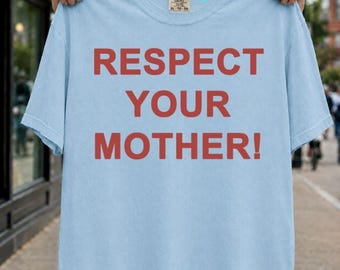Respect Your Mother Shirt, New Album Inspired T-Shirt, Pop Music Fan Gift, Harry Album Merch