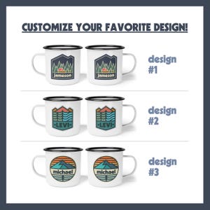 May include: White enamel mugs with black rims and handles. Each mug features a unique mountain-themed design with names like "Jameson", "Levi", and "Michael". The text "CUSTOMIZE YOUR FAVORITE DESIGN!" is at the top.