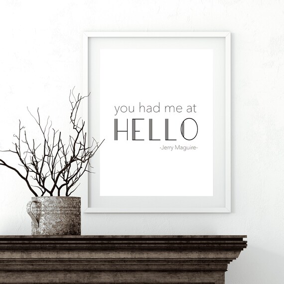Movie Quote You Had Me At Hello Jerry Maguire Wall Art Etsy Movie Quote You Had Me At Hello Jerry Maguire Wall Art Etsy