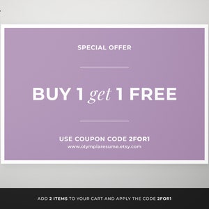 May include: A rectangular sign with a lavender background and white border. The text "SPECIAL OFFER" is at the top, followed by "BUY 1 get 1 FREE". Below, it reads "USE COUPON CODE 2FOR1" and a website address.