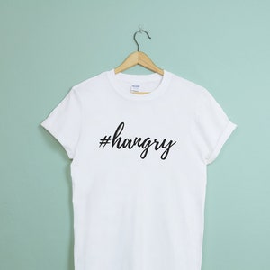 Hangry Funny Foodie T-shirt, Food Lover Tee, Hungry Shirt