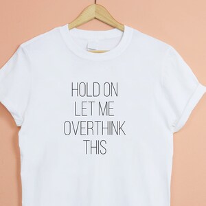 Halten Sie mich überdenken diese lustige introvertierte T-Shirt, Angst Shirt, psychische Gesundheit t