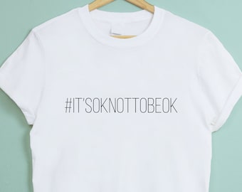 Mental Health Shirt It's Ok Not To Be Ok, Suicide Prevention Shirt, Anxiety Gift