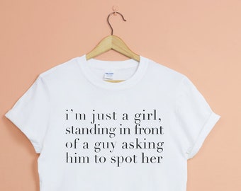 I'm Just A Girl, Standing In Front Of A Guy Unisex T-Shirt - Funny Womens Gym Shirt Fitness Tshirt Workout Notting Hill