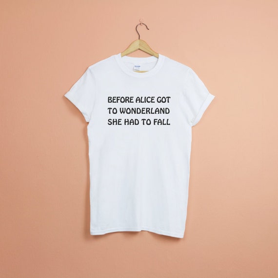 Alice In Wonderland Motivational T Shirt Funny Disney Shirt Etsy