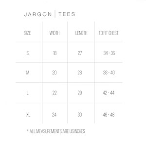 May include: Size chart for tees, showing width, length, and chest measurements in inches for sizes S, M, L, and XL.