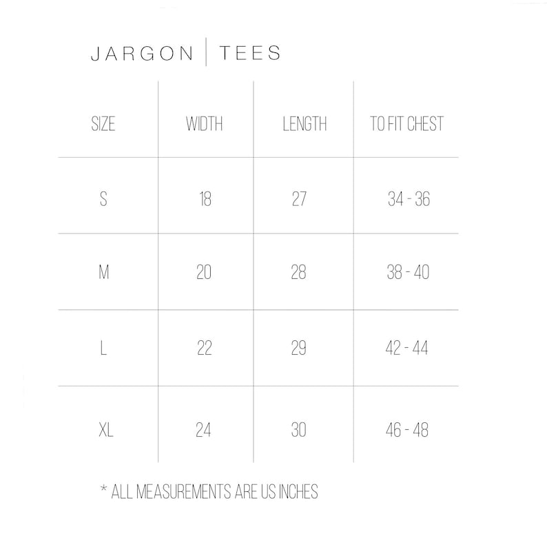 May include: Size chart for tees, showing width, length, and chest measurements in inches for sizes S, M, L, and XL.