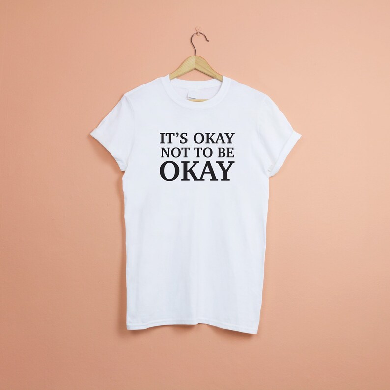 Okay Not To Be Okay Anxiety T-Shirt, Suicide Prevention Shirt, Mental Health Matters Tee image 1