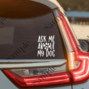Ask me about my dog decal Dog Mama Decal Dog mom decal fur mom fur mama Dog lover car window decal vinyl decal laptop sticker fur baby car