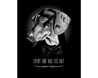 Every Dog Has Its Day, pet lovers, puppy, digital download