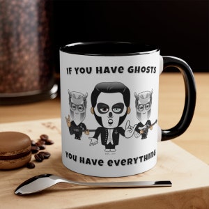 Ghost Band Mug 'If you have Ghosts, you have everything' with Personalise option.