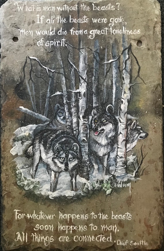 Hand Painted Slate Sign, Wolves with Chief Seattle Verse