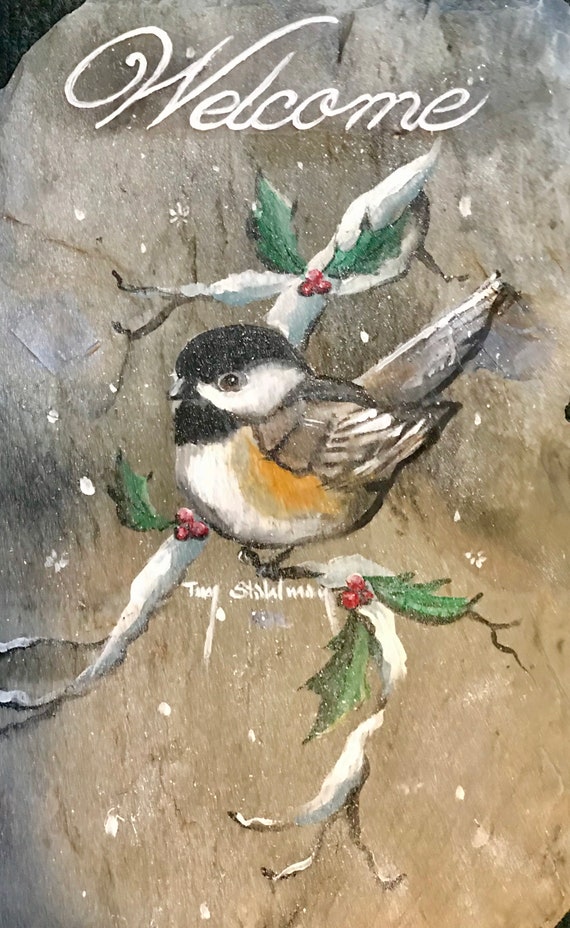 Slate Painting, Welcome Sign, Welcome Slate, Gift for Bird Lover, Winter Chickadee