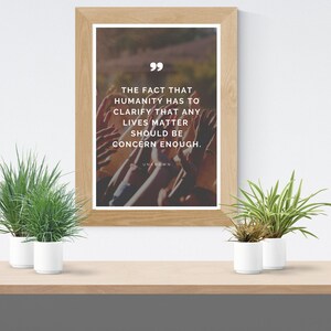 Inspirational BLM Quote - Instant Download