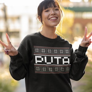 Puta Ugly Sweatshirt, Ugly Xmas Sweatshirt, Puta Christmas, Funny Latino Xmas, Holiday humor Spanish, Puta Holiday, Funny Christmas Top