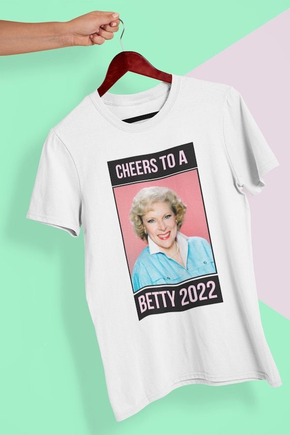 Betty 2022 Betty White Shirt T Shirt 