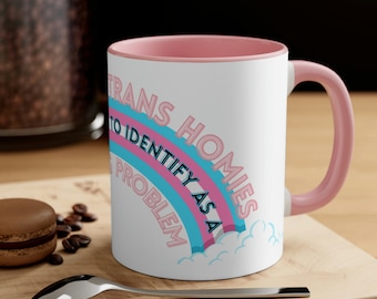 Respect my TRANS Homies Mug, Accent Coffee Mug, 11oz, LGBTQIA Mug