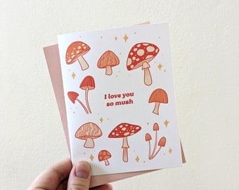 I love you so mush - Mushroom Valentine's Card