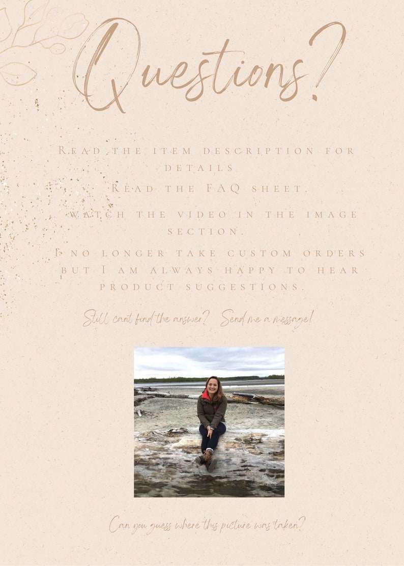 May include: A woman sits on a log in a beach setting. The text "Questions?" is at the top of the image. The text "Still can't find the answer? Send me a message!" is below the image. The text "Can you guess where this picture was taken?" is at the bottom of the image.