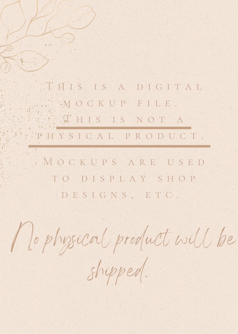 May include: A digital mockup file with a beige background and gold text. The text reads: "This is a digital mockup file. This is not a physical product. Mockups are used to display shop designs, etc. No physical product will be shipped."