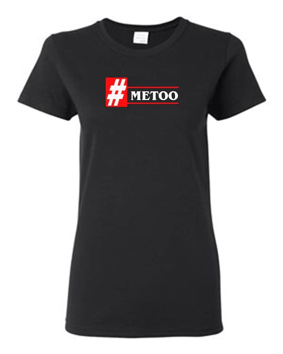 Me too Shirt | Awareness Movement Shirt | Respect Women T-Shirt | Anti Sexual Harassment |