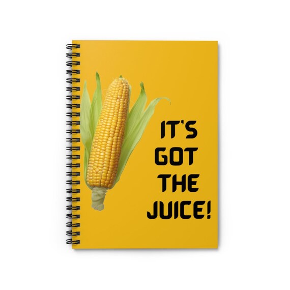 It's Corn It's Got the Juice Spiral Notebook Ruled Etsy