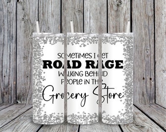 Road Rage Grocery Store Sublimation Tumbler Wrap png *DESCARGA DIGITAL*
