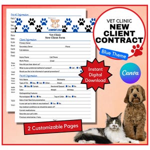 May include: A blue and white printable new client form for a veterinary clinic. The form includes sections for client information, pet information, and a contract. The form is designed with paw prints and a dog logo. The text "Vet Clinic New Client Form" is at the top of the form. The text "New Client Contract" is in a circle with a blue background. The text "Blue Theme" is below the circle. The text "Instant Digital Download" is in a red star shape. The text "Canva" is in a blue circle. The image also includes two dogs and a cat.