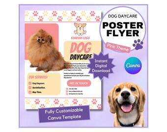 May include: A pink and white poster flyer for dog daycare services. The flyer features images of two dogs, a Pomeranian and a Beagle, and includes the text "Dog Daycare Poster Flyer" and "Fully Customizable Canva Template."